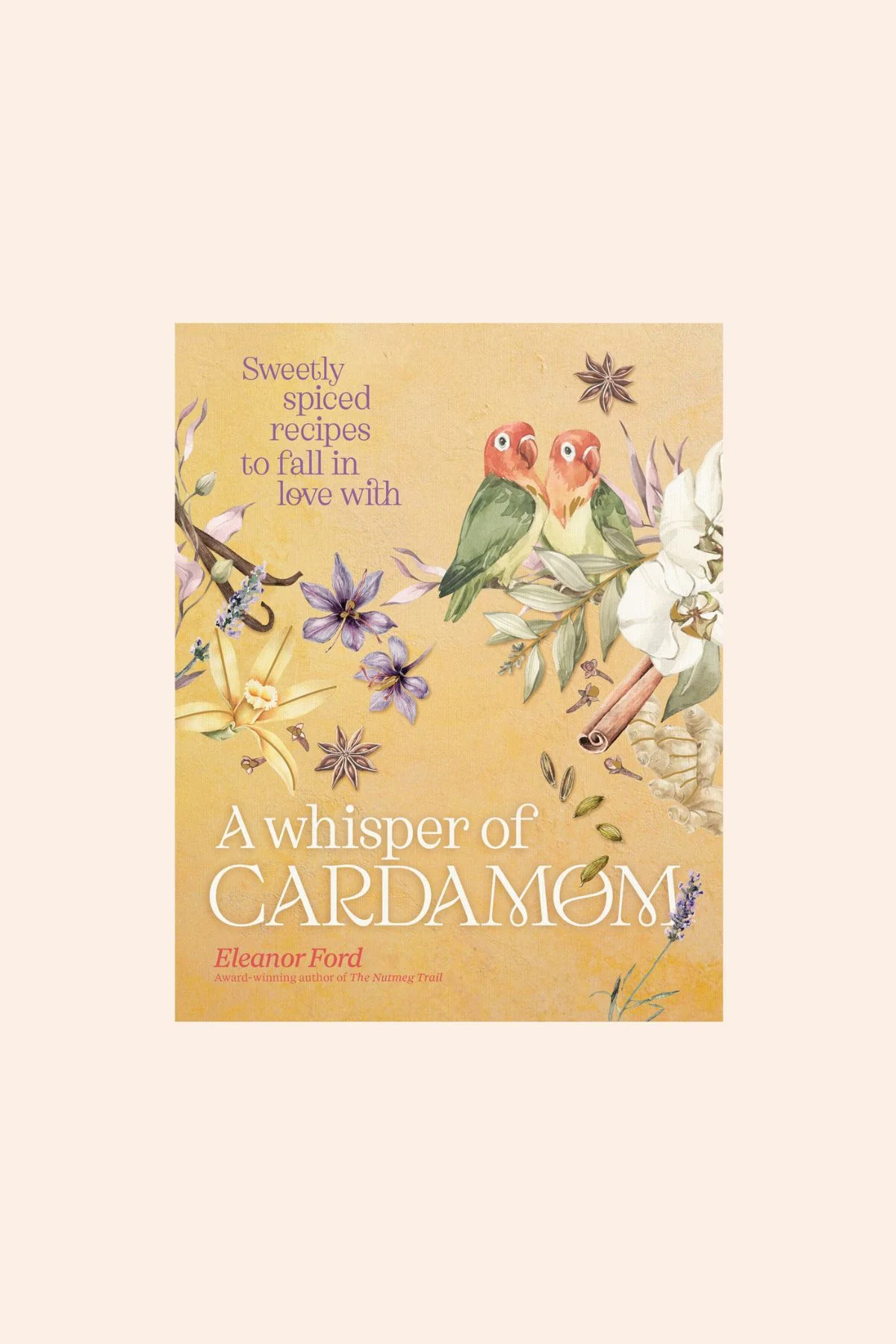 A Whisper Of Cardamon - Sweetly Spiced Recipes